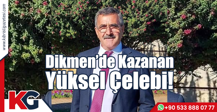 Dikmen’de Kazanan Yüksel Çelebi!