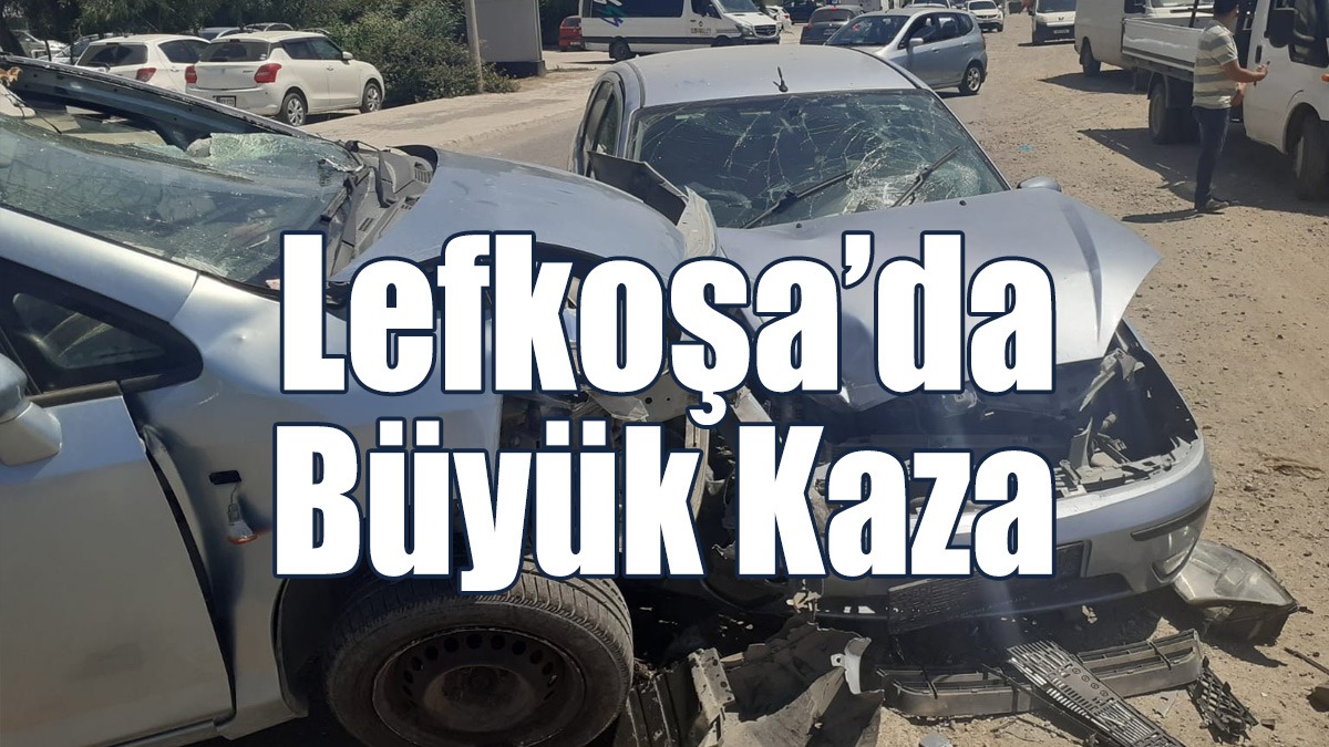 Lefkoşa’da Büyük Kaza