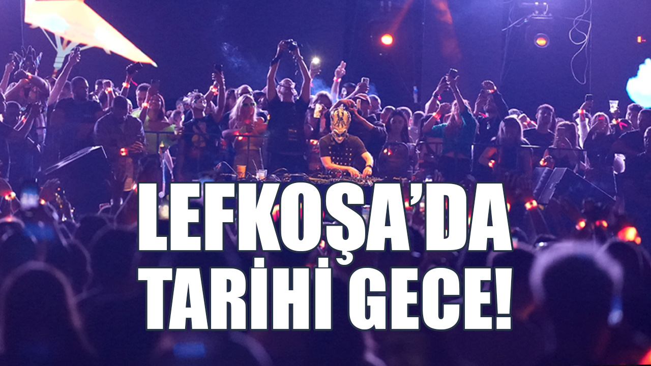 Lefkoşa’da Tarihi Gece!