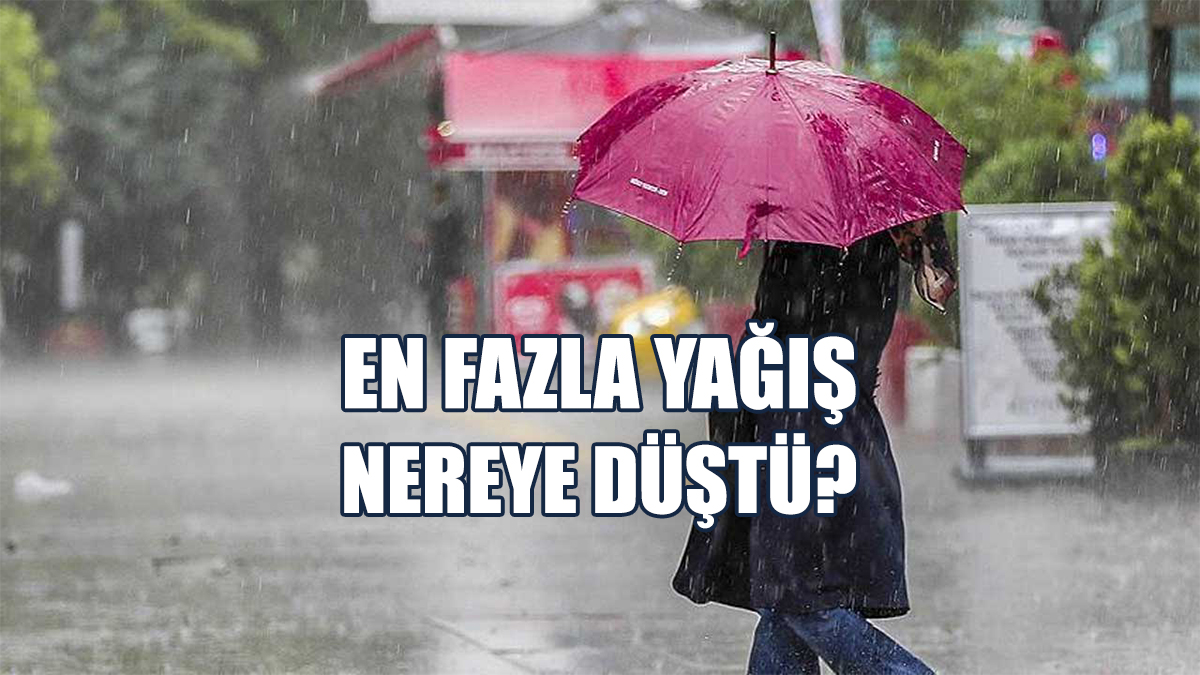 En Fazla Yağış Taşkent Ve Esentepe’de Kaydedildi