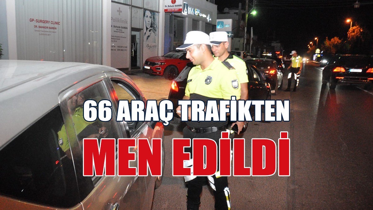 476 Araç Sürücüsü Rapor Edildi!
