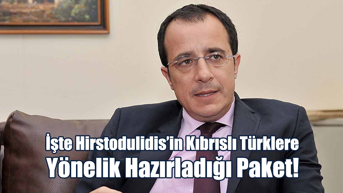 İşte Hirstodulidis’in Kıbrıslı Türklere Yönelik Hazırladığı Paket!