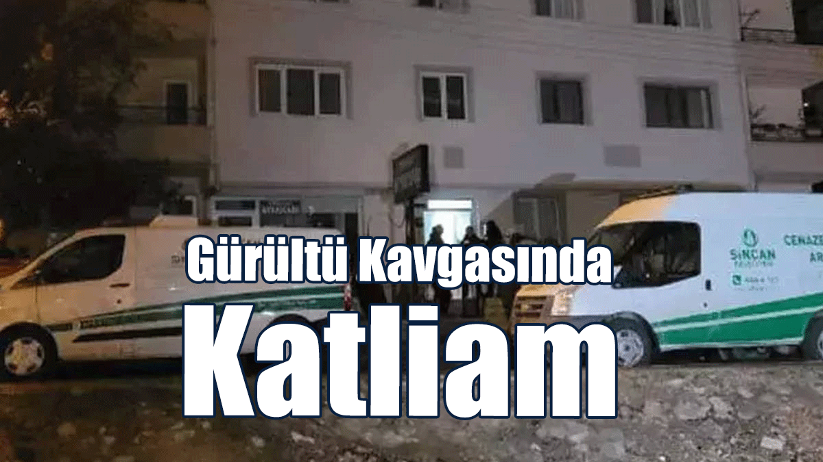 Ankara'da Komşu Katliamı: İkisi Çocuk 5 Ölü
