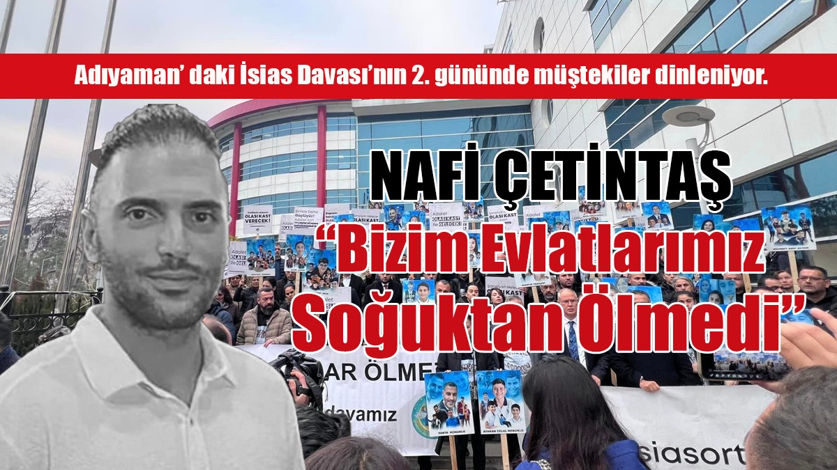 “Bizim Evlatlarımız Soğuktan Ölmedi”
