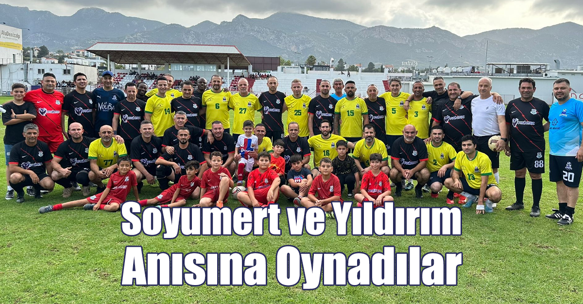 Soyumert ve Yıldırım Anısına Oynadılar
