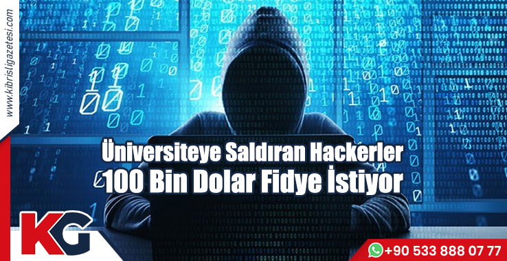 Üniversiteye Saldıran Hackerler 100 Bin Dolar Fidye İstiyor
