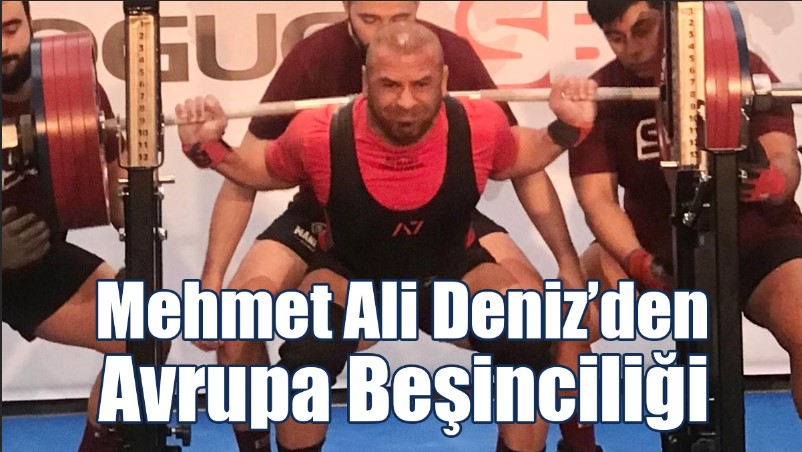 Mehmet Ali Deniz’den Avrupa Beşinciliği