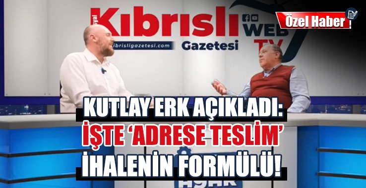 Kutlay Erk ‘Adrese Teslim’ İhalelerin Formülünü Açıkladı!