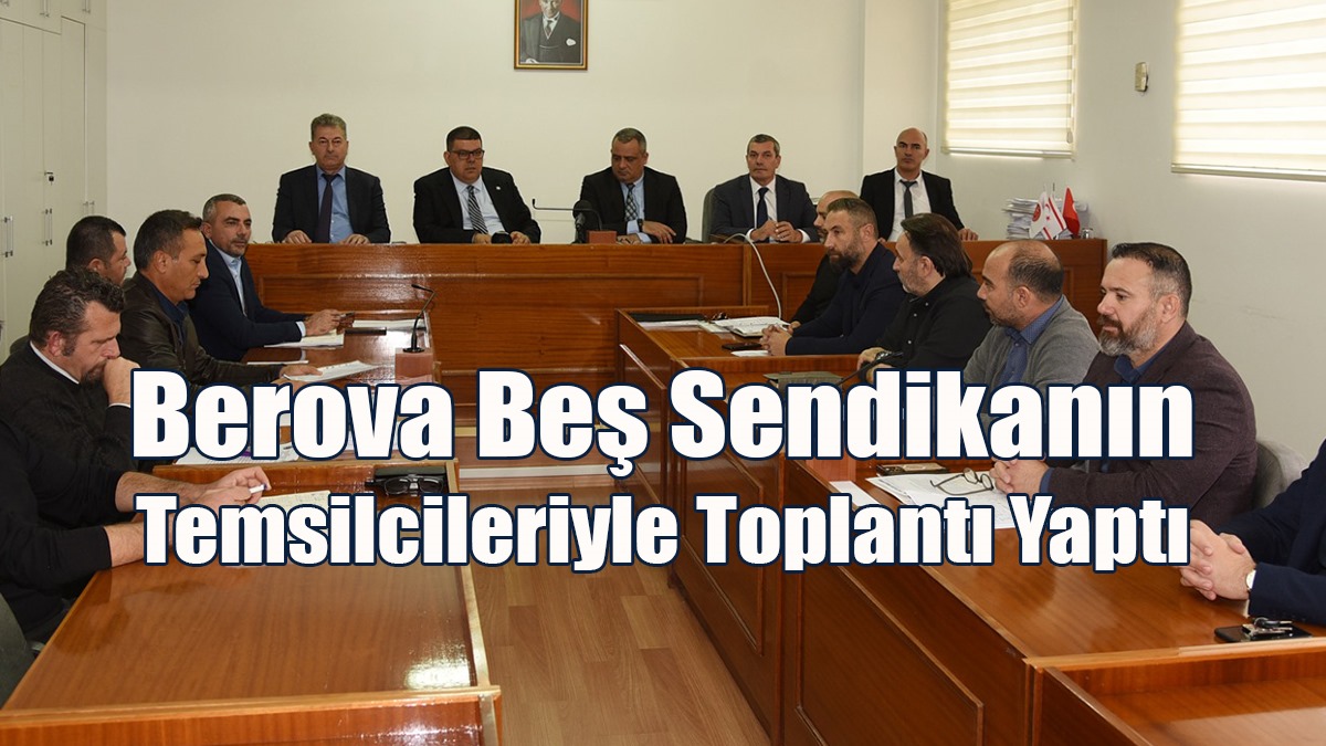 Maliye Bakanı Berova Beş Sendikanın Temsilcileriyle Toplantı Yaptı