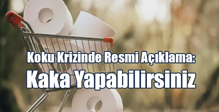 Koku Krizinde Resmi Açıklama: Kaka Yapabilirsiniz