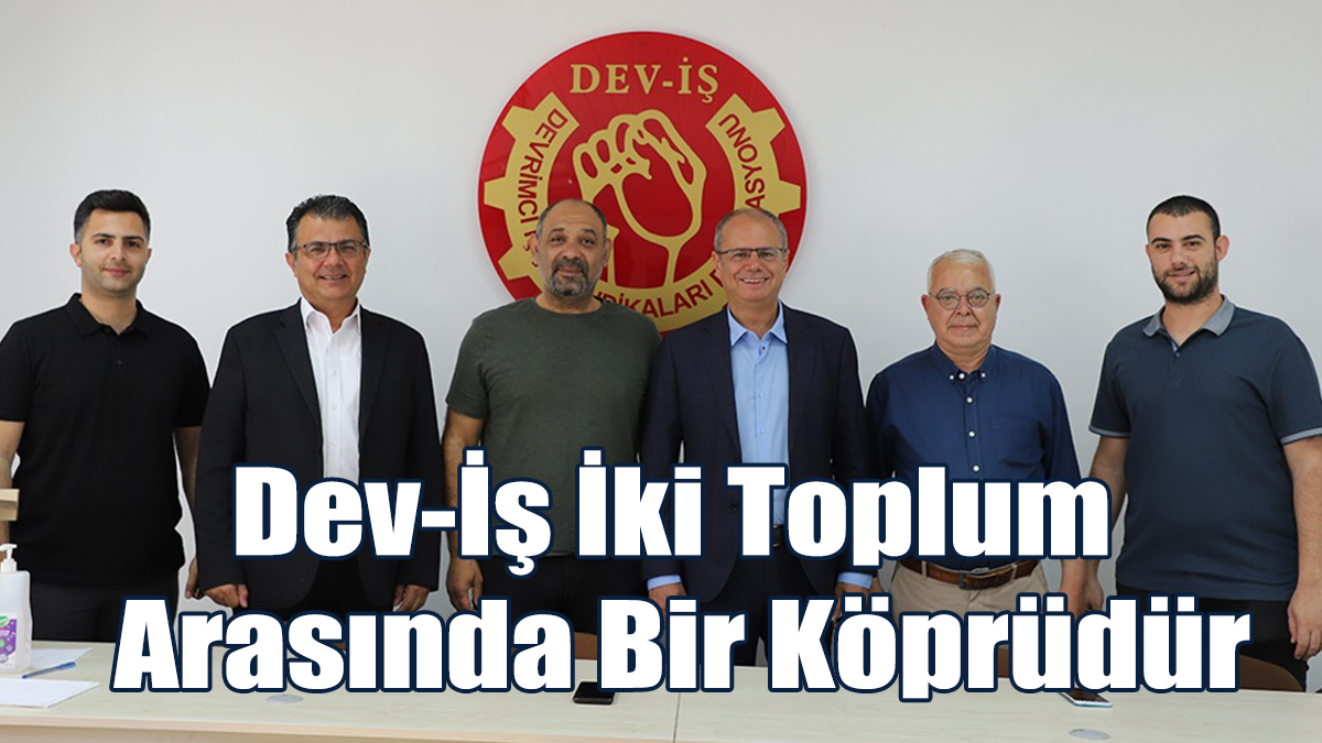 Özuslu: Dev-İş, Emek Mücadelesinin Önemli Bir Parçasıdır