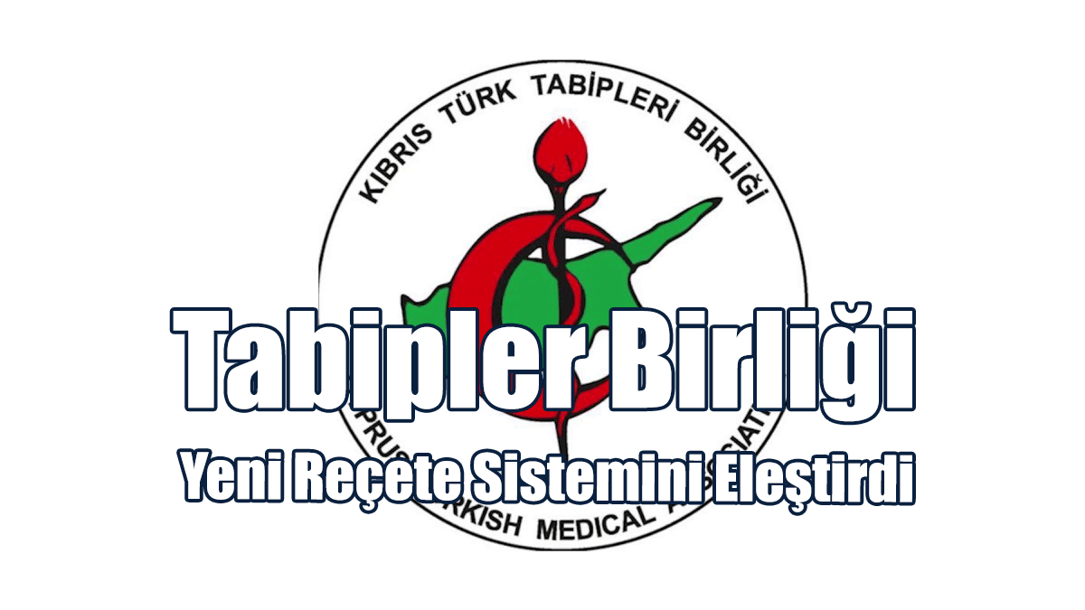 Tabipler Birliği, Yeni Reçete Sistemini Eleştirdi