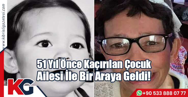 51 Yıl Önce Kaçırılan Çocuk Ailesiyle Bir Araya Geldi..