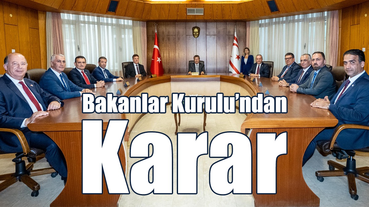 Bakanlar Kurulu’ndan Karar