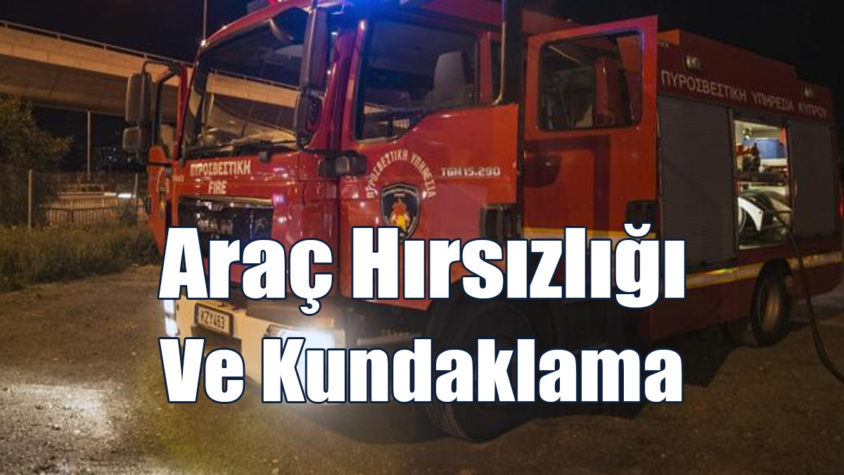 Araç Hırsızlığı Ve Kundaklama