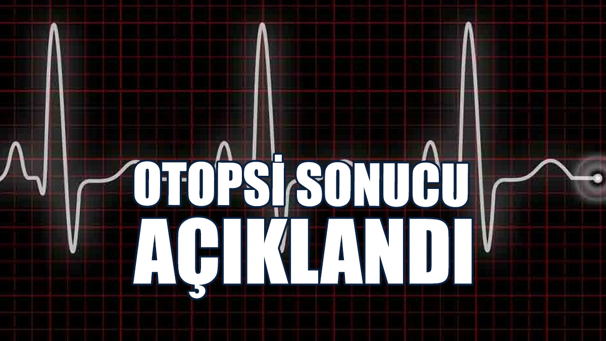 Raif Abanoz’un Ölüm Sebebi Kalp Krizi
