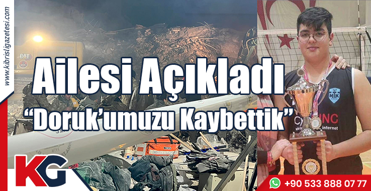 Kahreden Haberi Ailesi Verdi: Doruk'umuzu Kaybettik...