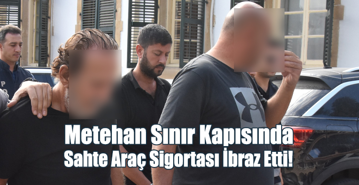 Metehan Sınır Kapısında Sahte Araç Sigortası İbraz Etti!