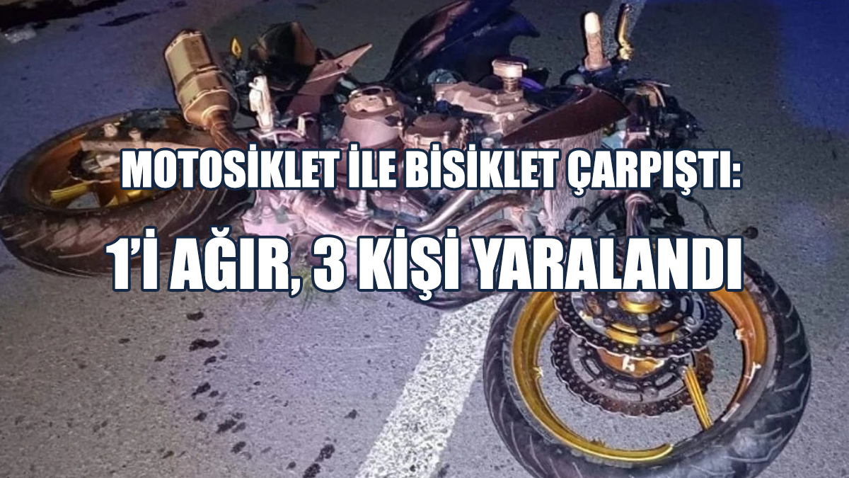 Motosiklet İle Bisiklet Çarpıştı: Hatice Ulaş Ağır Yaralandı
