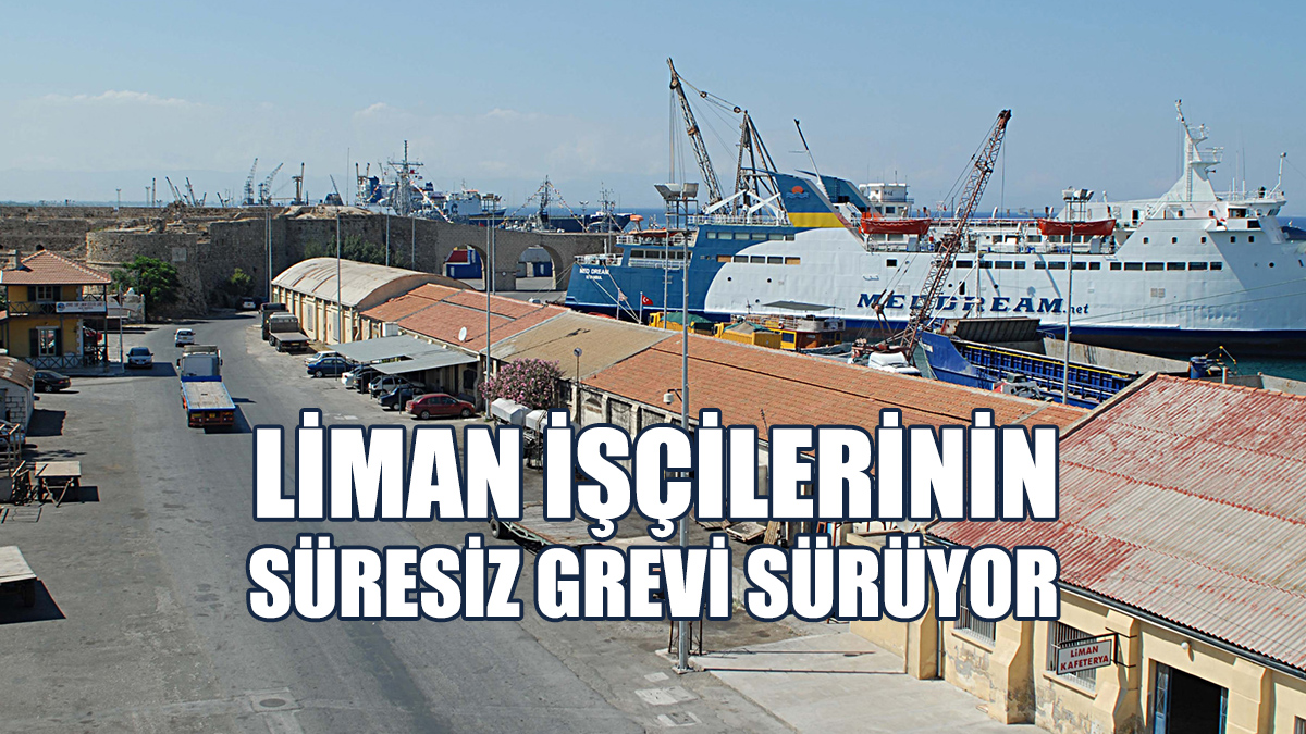 Liman-Sen’in Süresiz Grevi Devam Ediyor