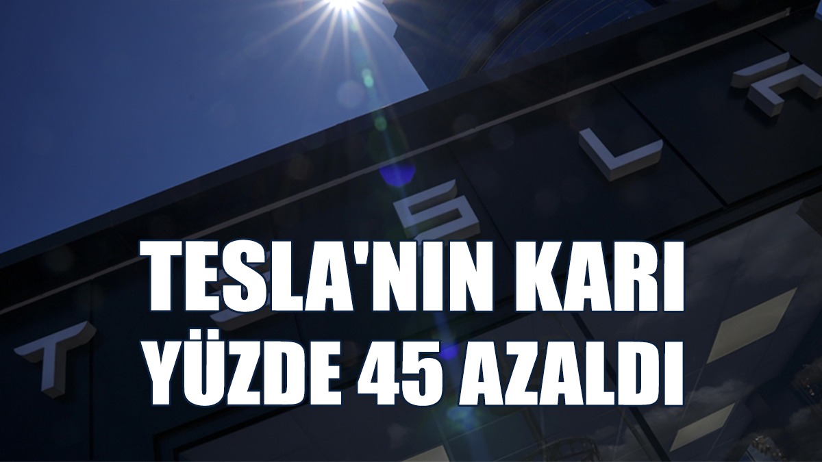 Tesla'nın Karı İkinci Çeyrekte Yüzde 45 Azaldı