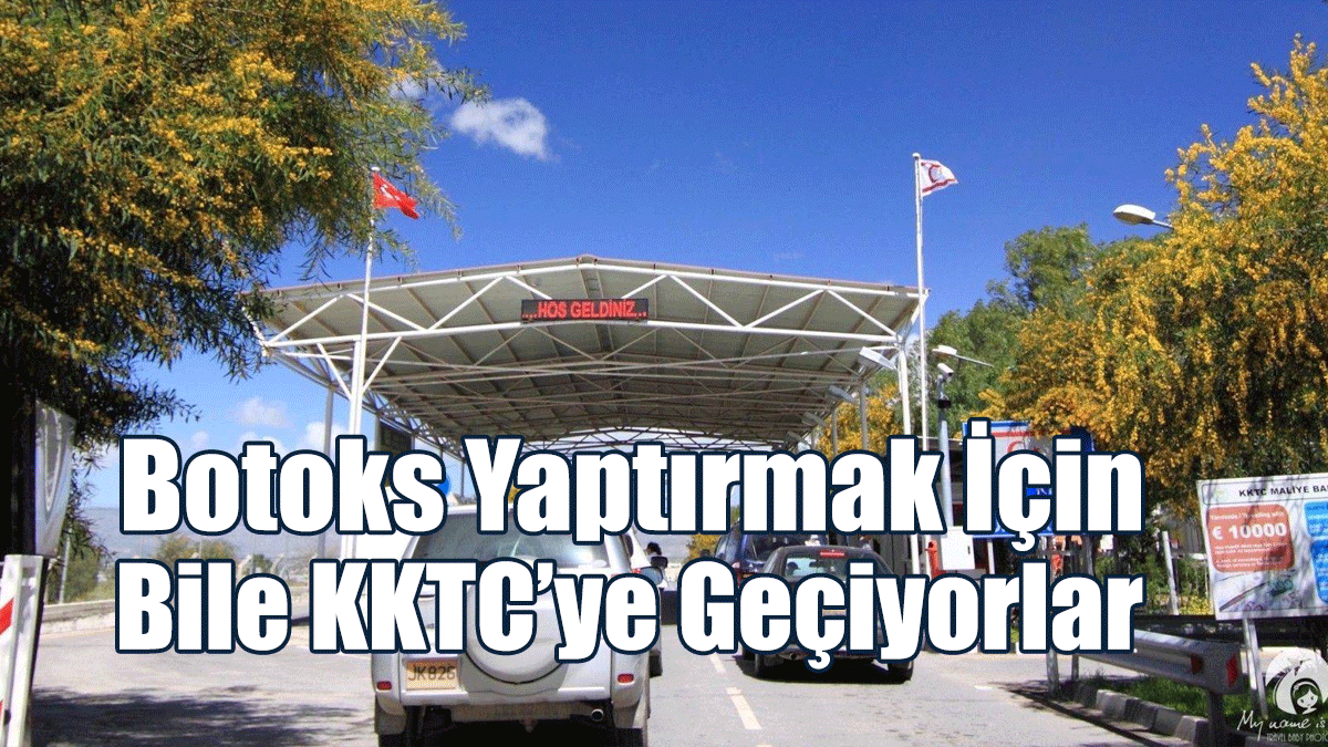Rum Basını: Botoks Yaptırmak İçin Bile KKTC’ye Geçiyorlar