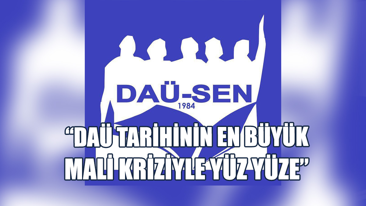 DAÜ-SEN’den Milletvekillerine Açık Mektup...