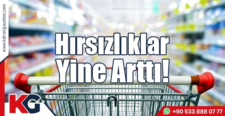 Hırsızlıklar Yine Arttı!