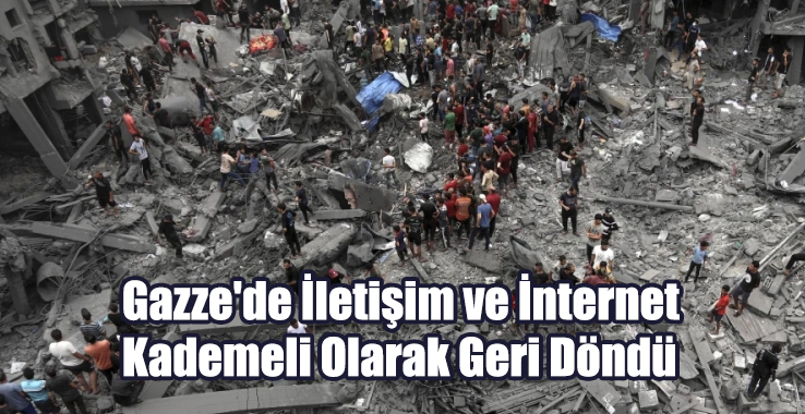 Gazze'de İletişim ve İnternet Kademeli Olarak Geri Döndü