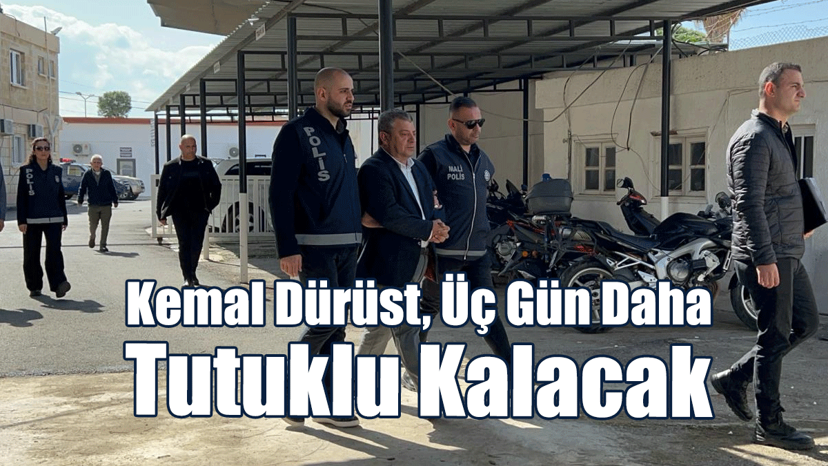 Kemal Dürüst, Üç Gün Daha Tutuklu Kalacak