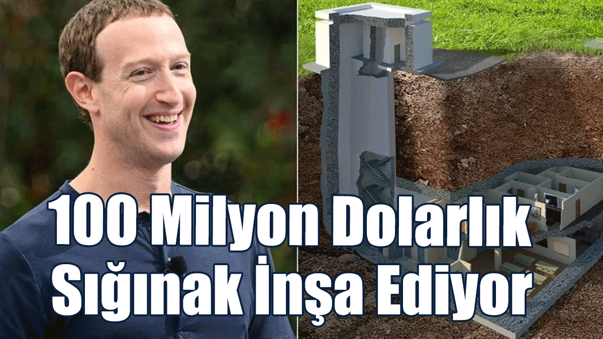 Mark Zuckerberg 100 Milyon Dolarlık Sığınak İnşa Ediyor