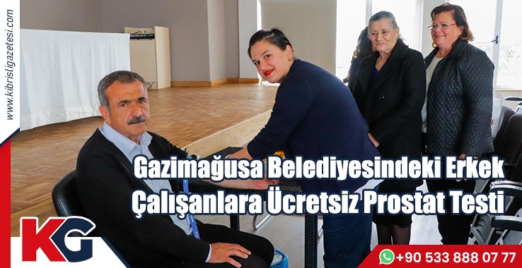 Gazimağusa Belediyesindeki Erkek Çalışanlara Ücretsiz Prostat Testi