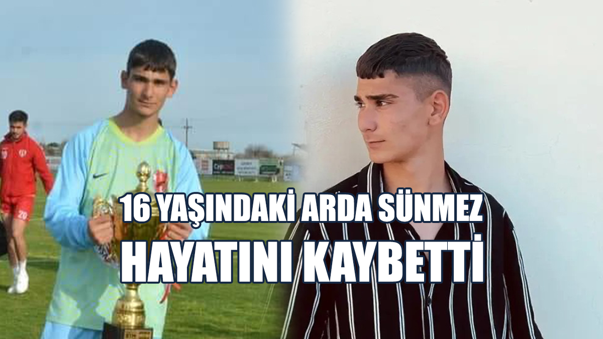Dipkarpaz Yasta: Arda Sünmez Hayatını Kaybetti...
