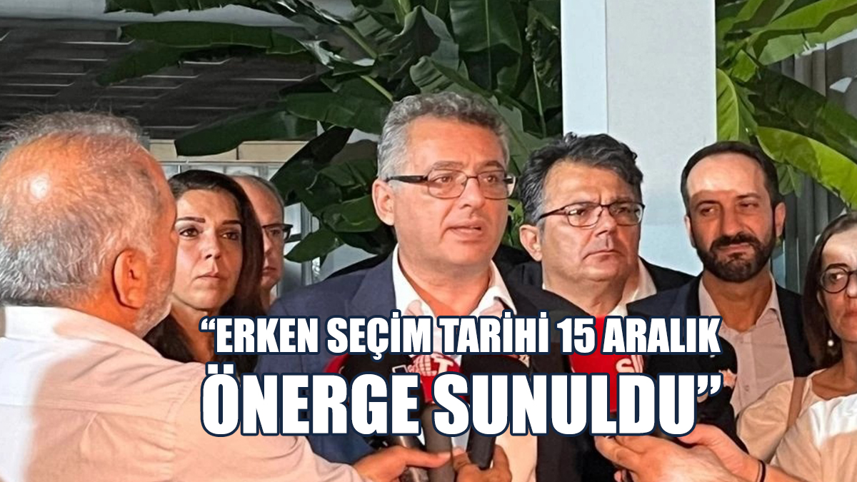Erhürman Açıkladı: Erken Seçim Tarihi 15 Aralık