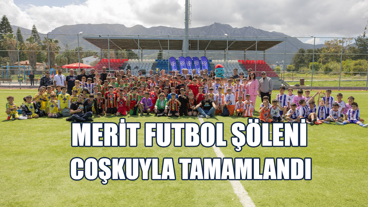 Merit Futbol Şöleni Coşkuyla Tamamlandı
