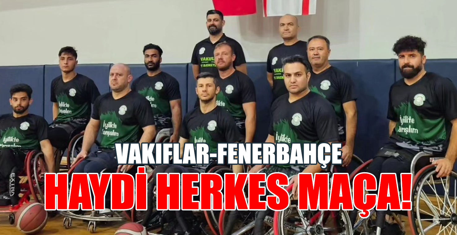 HAYDİ HERKES MAÇA!