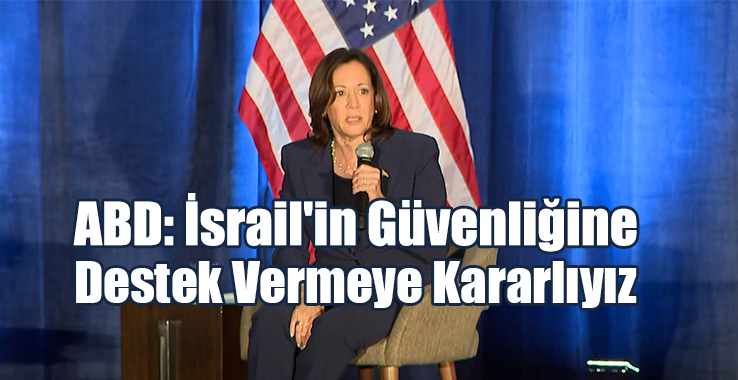 ABD: İsrail'in Güvenliğine Destek Vermeye Kararlıyız