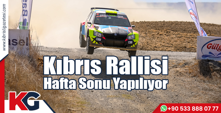 Kıbrıs Rallisi Hafta Sonu Yapılıyor