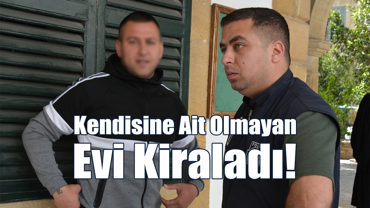 Kendisine Ait Olmayan Evi Kiraladı!