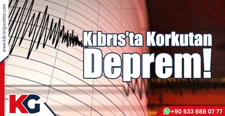 Kıbrıs’ta Korkutan Deprem!