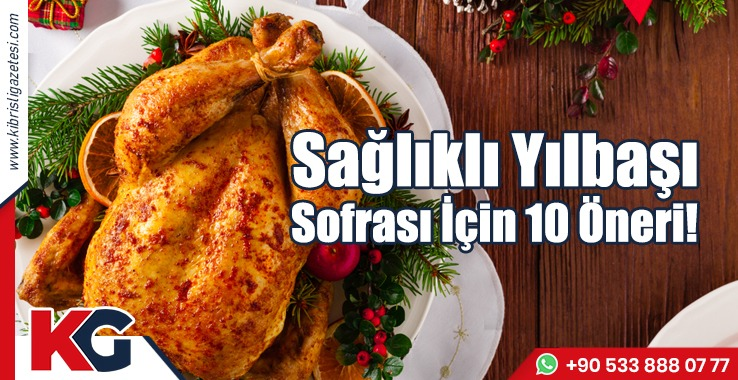 Sağlıklı Yılbaşı Sofrası İçin 10 Öneri!