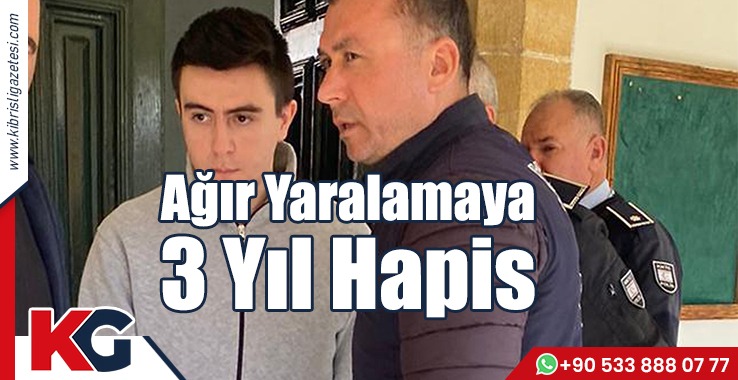 Ağır Yaralamaya 3 Yıl Hapis
