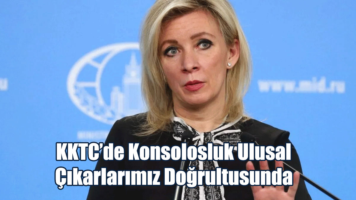 Rusya Dışişleri Bakanı: KKTC’de Konsolosluk Ulusal Çıkarlarımız Doğrultusunda