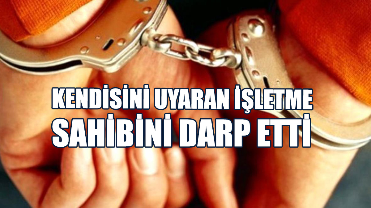 İşletme Sahibini İtti Yere Düşmesine Sebep Oldu