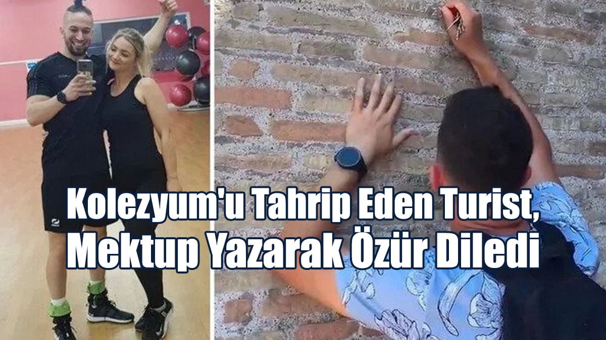 Kolezyum'u Tahrip Eden Turist, Mektup Yazarak Özür Diledi
