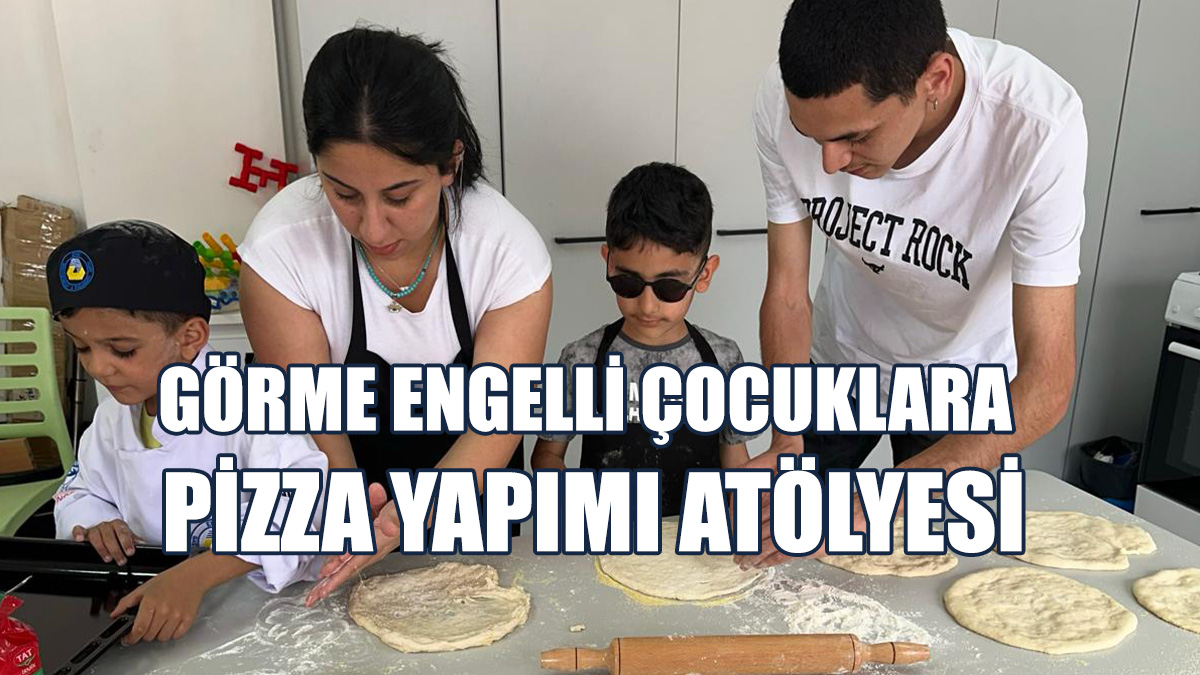 DAÜ’den Görme Engelli Çocuklara Özel Pizza Yapımı Atölyesi