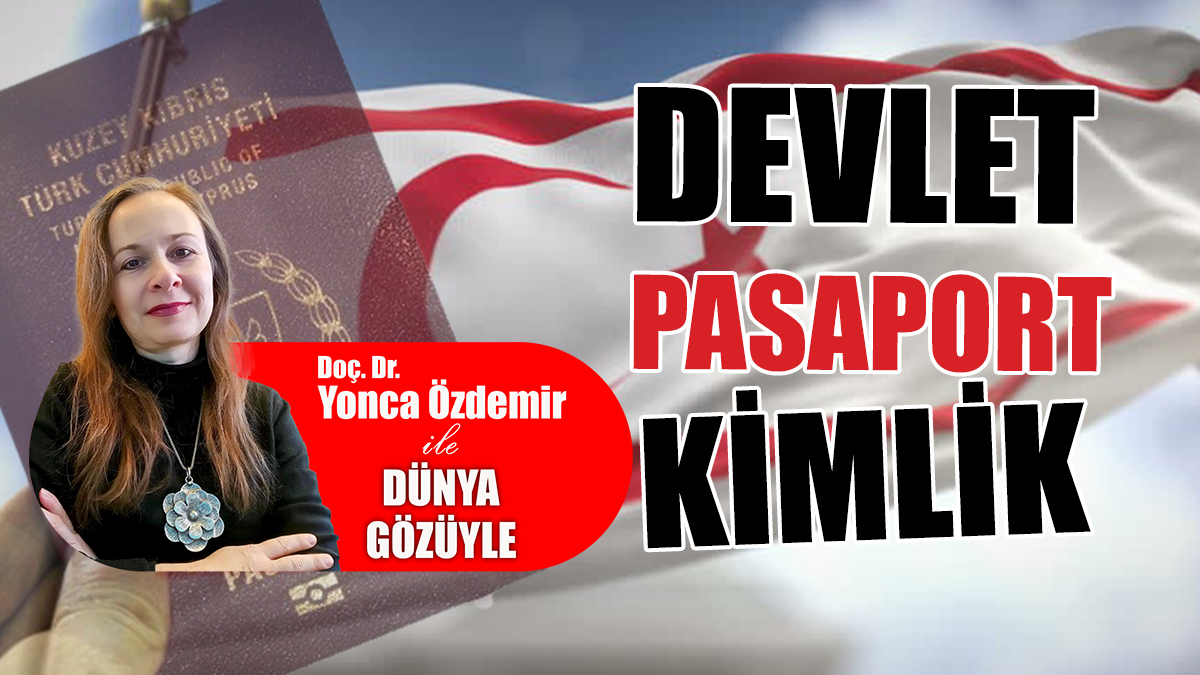 Devlet, Pasaport, Kimlik...