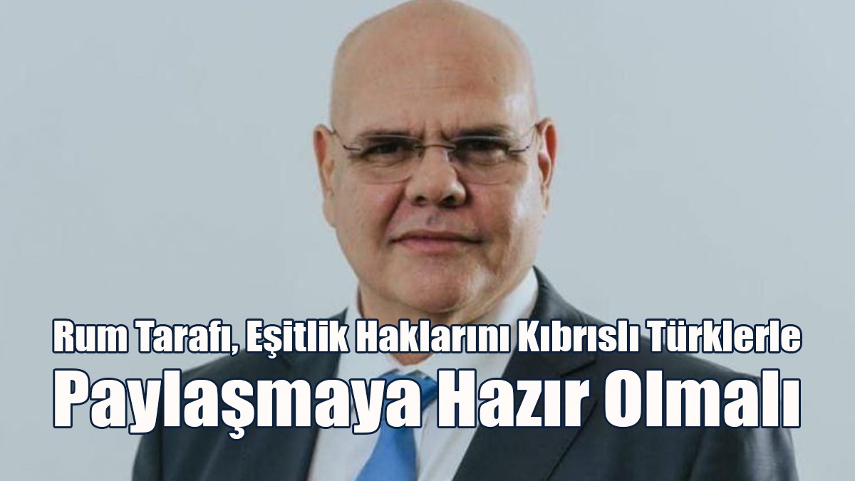 Özkunt: Rum Tarafı, Eşitlik Haklarını Kıbrıslı Türklerle Paylaşmaya Hazır Olmalı