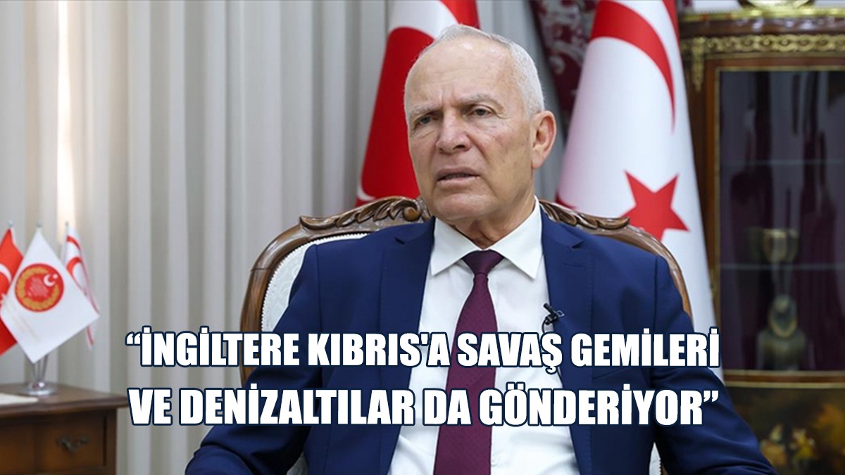 Töre: İngiltere Kıbrıs'a Sadece Asker Göndermiyor