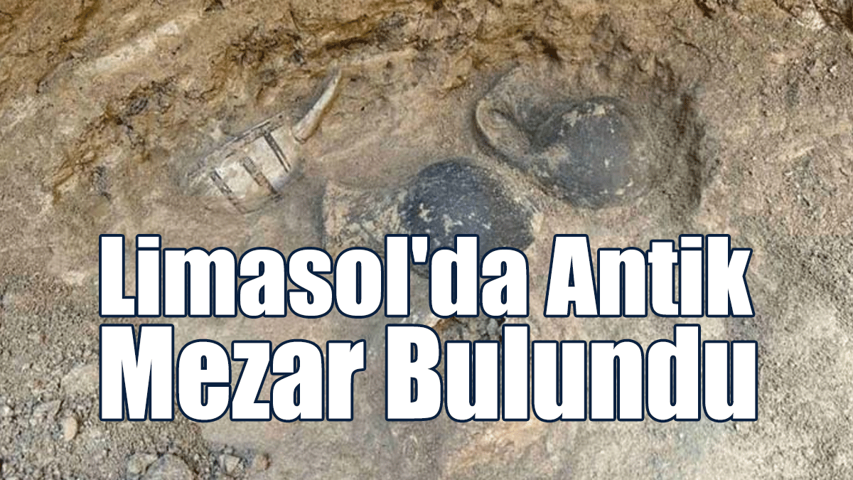 Limasol'da Antik Mezar Bulundu